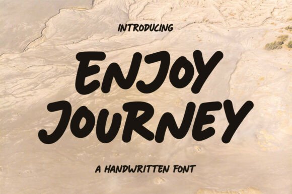 Enjoy Journey: A Bold Handwritten Font for Scroll-Stopping Digital Content